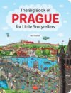 The Big Book of PRAGUE for Little Storytellers