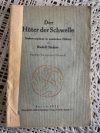 Der Hüter der Schwelle Seelenvorgänge in szenischen Bildern von Rudolf Steiner
