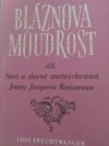 Bláznova moudrost, čili, Smrt a slavné zmrtvýchvstání Jeana Jacquesa Rousseaua