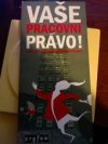 Vaše pracovní právo!, aneb, Jak se úspěšně bránit diskriminaci