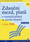Zdanění mezd, platů a ostatních příjmů ze závislé činnosti v roce 2006