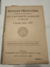 Seznam přednášek které se budou konati na Universitě Karlově v Praze v letním běhu 1937