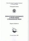 Zdravotnické dovednosti a první pomoc v pedagogické praxi