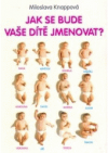 Jak se bude vaše dítě jmenovat?