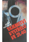 Tajemství výstřelu ve 21.40