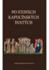 Po stopách kapucínských svatých