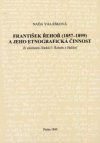 František Řehoř (1857-1899) a jeho etnografická činnost