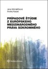 Prípadové štúdie z európskeho medzinárodného práva súkromného