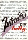 Interview pro Betty, aneb, Jména, která zná svět