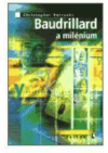 Baudrillard a milénium