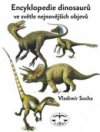 Encyklopedie dinosaurů ve světle nejnovějších objevů