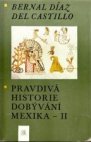 Pravdivá historie dobývání Mexika