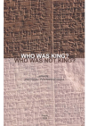 Who was King? Who was not King?