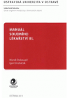 Manuál soudního lékařství III