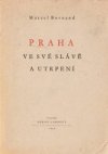 Praha ve své slávě a utrpení