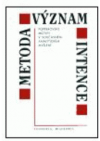 Metoda - význam - intence