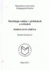 Morfologie ruštiny v přehledech a cvičeních.