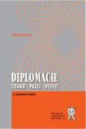 Diplomacie (teorie - praxe - dějiny)