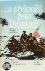 ...a překročil řeku Delaware