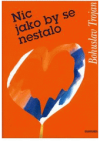 Nic jako by se nestalo