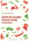 Cesta do hlubin Italovy duše (a žaludku)