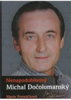 Nenapodobitelný Michal Dočolomanský