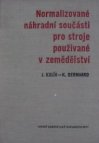 Normalizované náhradní součásti pro stroje používané v zemědělství