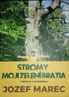 Stromy, moji zelení bratia