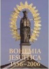 Bohemia Jesuitica 1556-2006