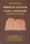 Příruční slovník české literatury od počátků do současnosti