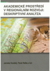 Akademické prostředí v regionálním rozvoji: deskriptivní analýza =