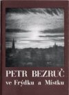 Petr Bezruč ve Frýdku a Místku