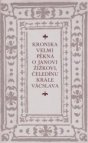 Kronika velmi pěkná o Janovi Žižkovi, čeledínu krále Vácslava