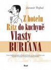 Z hotelu Ritz do kuchyně Vlasty Buriana