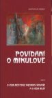 Povídání o Mikulově, aneb, O čem městské kroniky hovoří a o čem mlčí