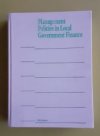 Management Policies in Local Government Finance (Municipal Management Series)