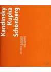 Kandinsky - Kupka - Schönberg
