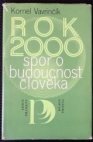 Rok 2000 - spor o budoucnost člověka