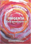 Magenta & hry kosmických sil