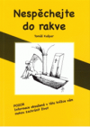 Nespěchejte do rakve