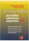 Aktuální manuál pro každou odborovou organizaci.