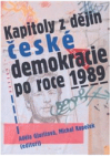 Kapitoly z dějin české demokracie po roce 1989