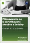 Připravujeme se k certifikované zkoušce z češtiny, úroveň B2