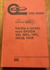 Údržba a opravy vozů Škoda 100, 100L, 110L, 110LS, 110R