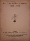Čeští pionýři v Americe 1848-1948