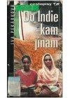 Do Indie, kam jinam