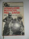 Upravujeme motocykl pro závod