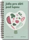 Jídlo pro děti pod lupou