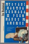 Putování Martina Čermáka se psem Máňou po Americe