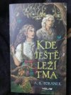 Kde ještě leží tma